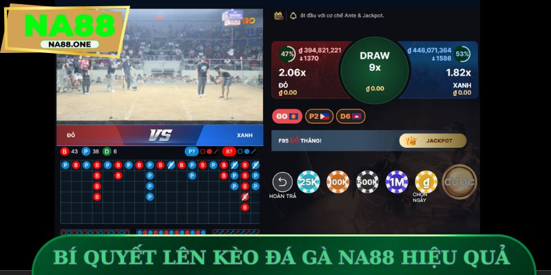 Bí quyết lên kèo đá gà NA88 hiệu quả