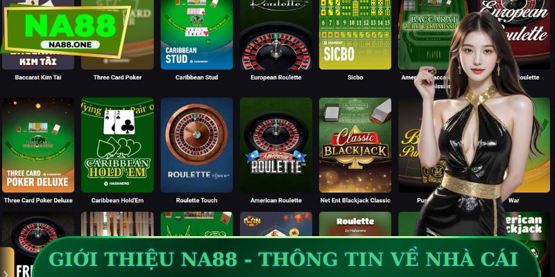Giới thiệu NA88 - Thông tin nổi bật về nhà cái