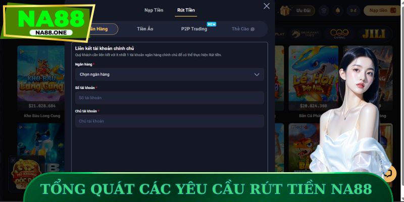 Tổng quát các yêu cầu rút tiền NA88